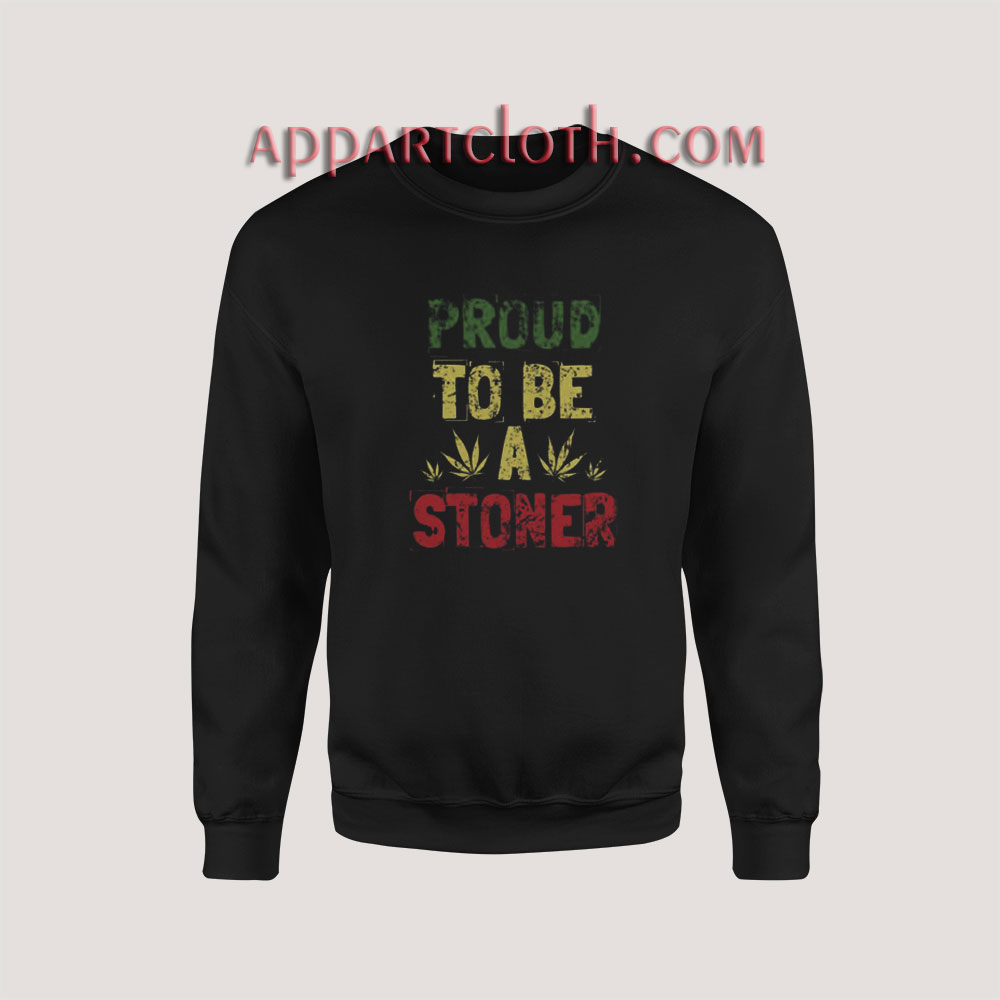 Proud To Be A Stoner Vintage Sweatshirt for Unisex