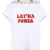 Latina Power T-Shirt for Unisex