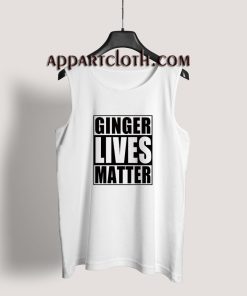 Ginger Lives Matter Tank Top for Unisex