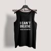 I Can’t Breathe Black Lives Matter Tank Top for Unisex