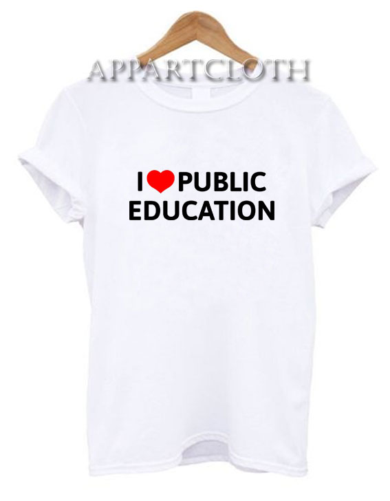 I Love Public Education T-Shirt