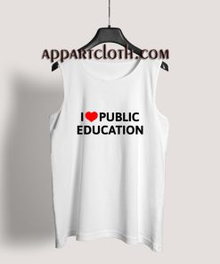 I Love Public Education Tank Top