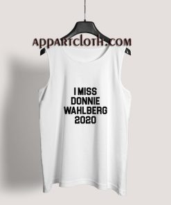 I MISS DONNIE WAHLBERG 2020 Tank Top