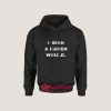I Wish A Karen Would Hoodie for Unisex