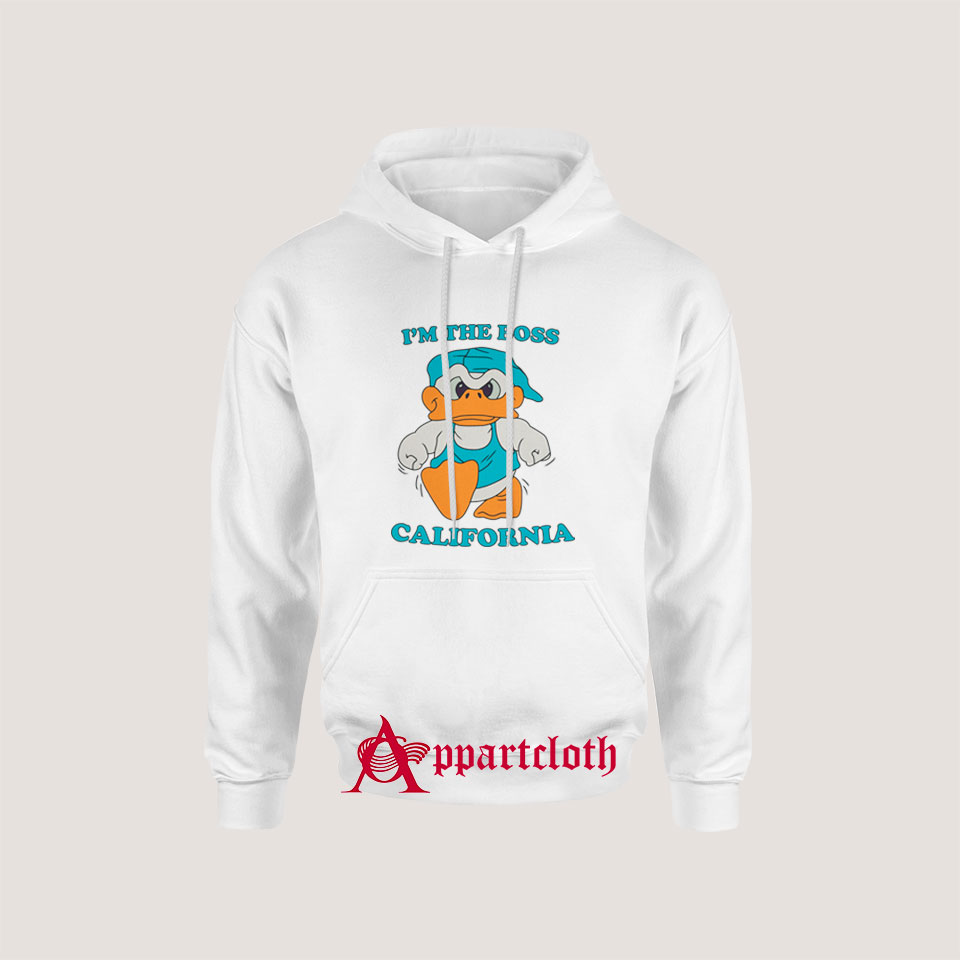 I’m The Boss California Hoodie