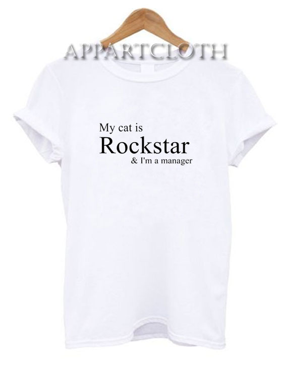 My Cat Is Rockstar And I’m A Manager T-Shirt