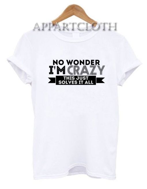 Naya Rivera No Wonder I'm Crazy T-Shirt