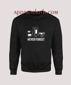 Never Forget Floppy Disk VHS Sweatshirt