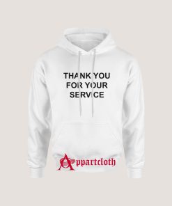 Thank You For Your Service Hoodie
