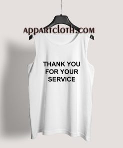 Thank You For Your Service Tank Top