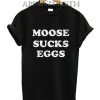 Tommy Dreamer - Moose Sucks Eggs T-Shirt