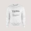 Vagina Noun Sweatshirt