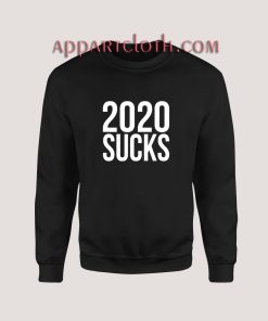 2020 Sucks Sweatshirt