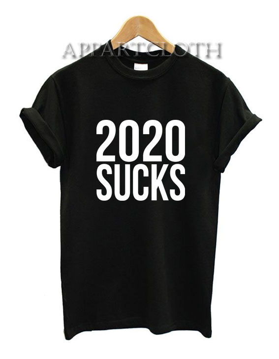 2020 Sucks T-Shirt