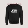 African american is a culture Sweatshirt