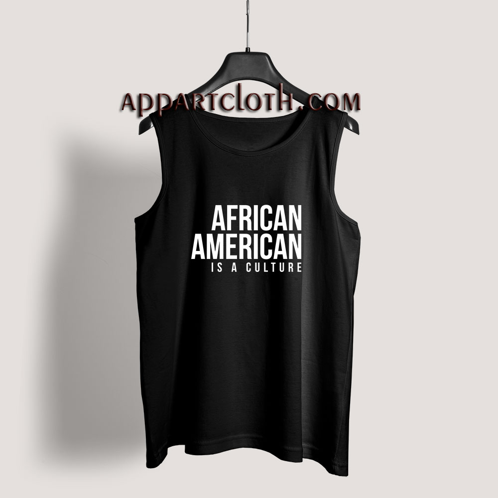 African american is a culture Tank Top