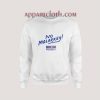 Biden President No Malarkey Sweatshirt