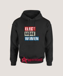 Elect More Women Hoodie