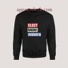 Elect More Women Sweatshirt