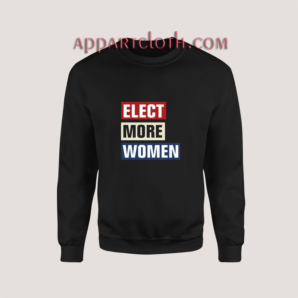 Elect More Women Sweatshirt