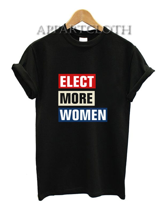 Elect More Women T-Shirt