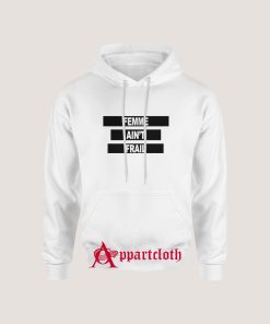 Femme Ain't Frail Hoodie