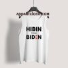 Hiden' from biden Tank Top