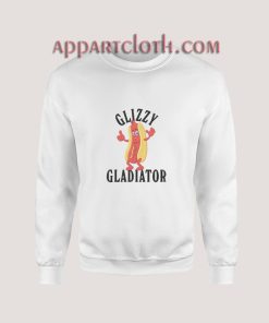 Hotdog Glizzy Gladiator Sweatshirt