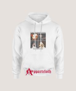 It Looks Just As Stupid When You Do It Hoodie
