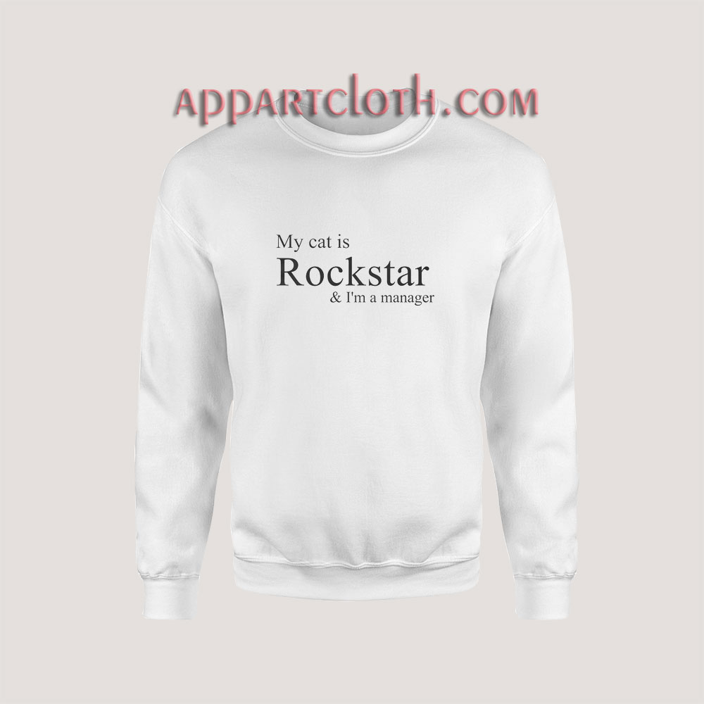 My Cat Is Rockstar And I’m A Manager Sweatshirt