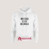 My Dad Is An Asshole Hoodie
