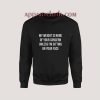 My Weight Is None Of Your Concern Sweatshirt