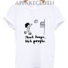 Shoot Hoops Not People T-Shirt