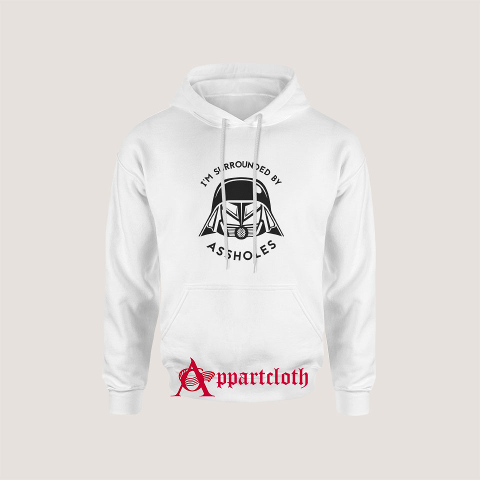 Surrounded By Assholes Hoodie
