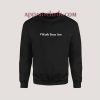 Wash Your Ass Sweatshirt