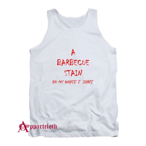 A Barbecue Stains Tank Top