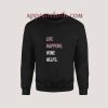 Life Happens Wine Helps Sweatshirt