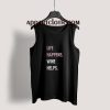 Life Happens Wine Helps Tank Top