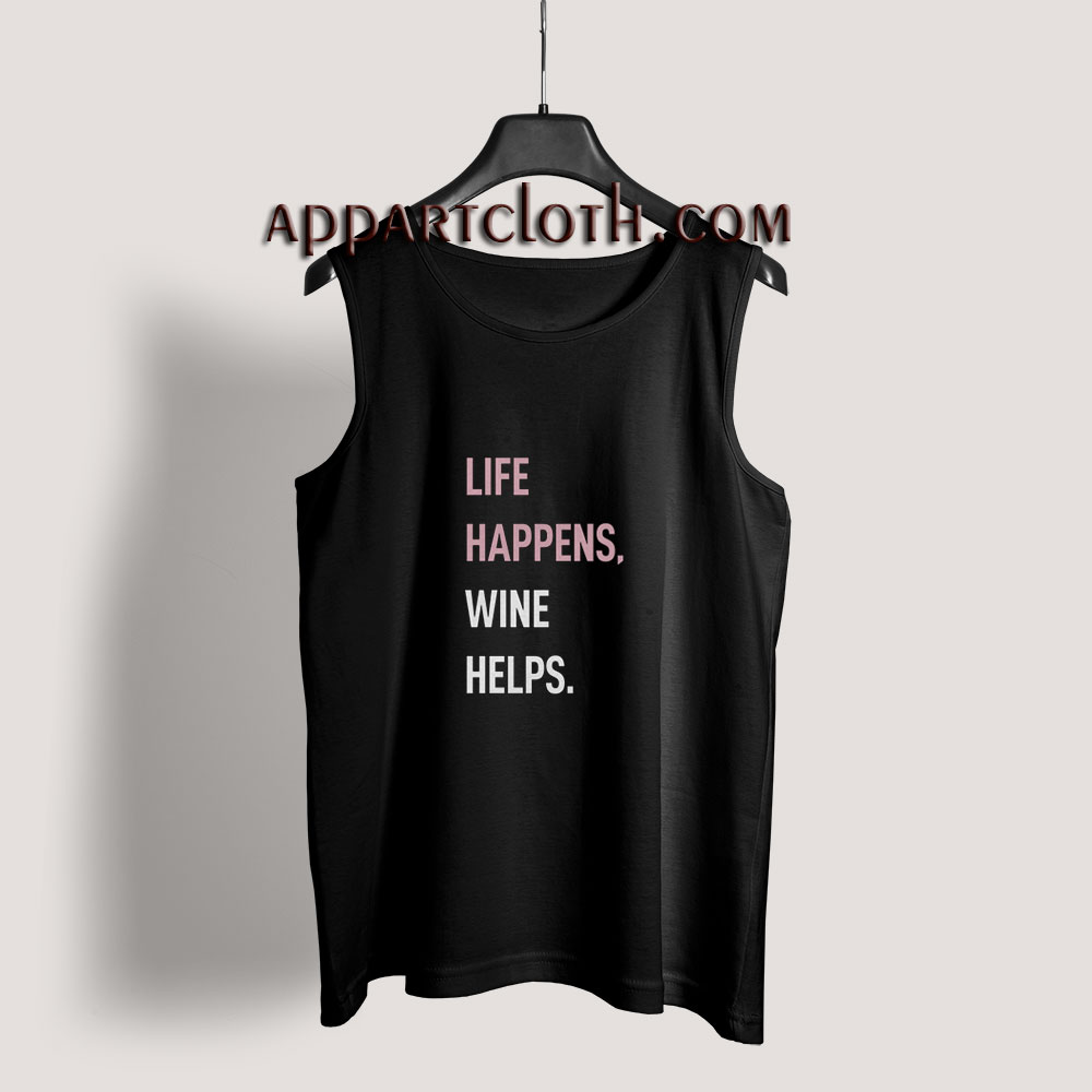 Life Happens Wine Helps Tank Top
