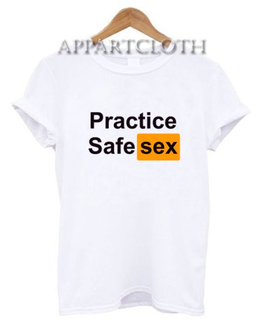 Practice Safe Sex T-Shirt