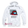 Among Us Where Hoodie