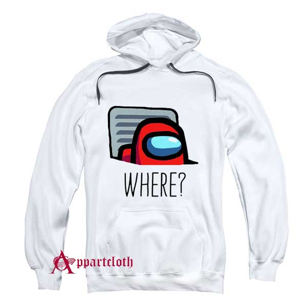 Among Us Where Hoodie