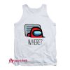 Among Us Where Tank Top