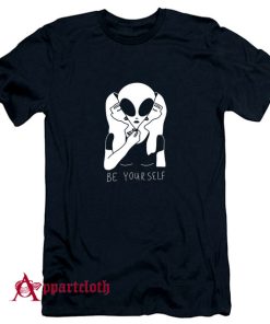 Be Yourself Alien T-Shirt