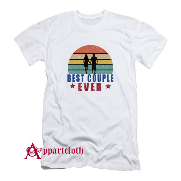 Best Couple Ever T-Shirt