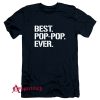 Best Pop Pop Ever T-Shirt