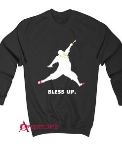 Bless Up Sweatshirt