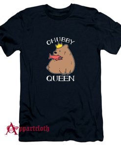Chubby Queen T-Shirt