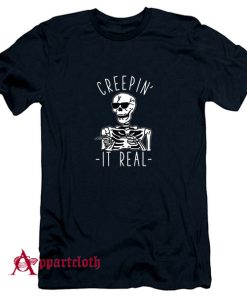 Creepin It Real Skeleton T-Shirt