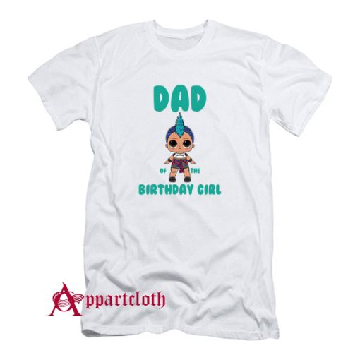 Dad Of The Birthday Girl T-Shirt